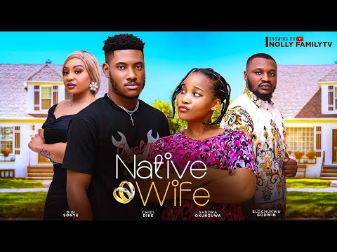 NATIVE WIFE (New Movie) Chidi Dike, Sandra Okunzuwa 2024 Nollywood Romcom Movie