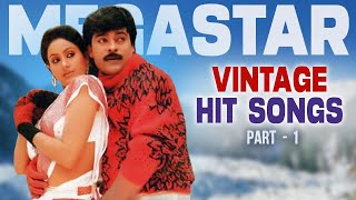 Megastar Chiranjeevi Vintage Hits | Chiranjeevi Superhit Video Songs | #HBDMegastarChiranjeevi