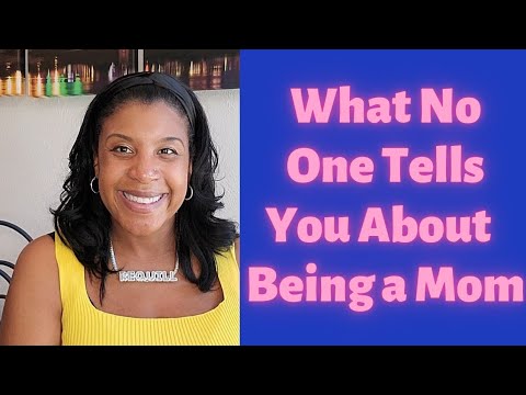 Being a Mom: What No One Told You | New Mom Advice | What No One Tells You About Motherhood