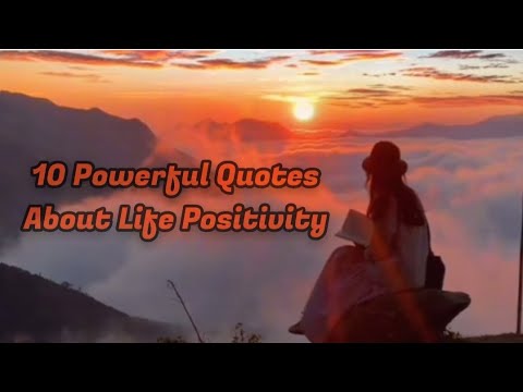 10 Powerful Quotes About Life Positivity #lifequotes #motivation #secretofsucess