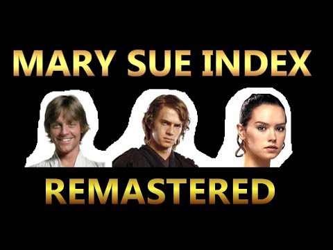 MARY SUE INDEX [Rey vs. Luke vs. Anakin] [Audio Remastered] [Star Wars]