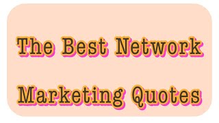 The Best Network Marketing Quotes