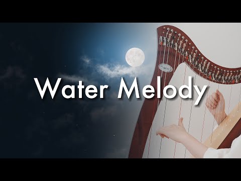 Water Melody（Harp Cover）- Relaxing Harp Melody