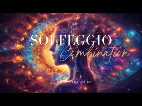 Solfeggio Combination 174Hz, 741Hz, and 417Hz - Healing Frequencies for Mind, Body, and Soul