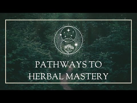 Pathways to Herbal Mastery