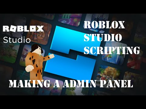 ROBLOX STUDIO Making a Admin Panel Live