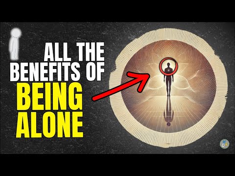 Why Solitude Can Improve Your Life | The Benefits of Being Alone