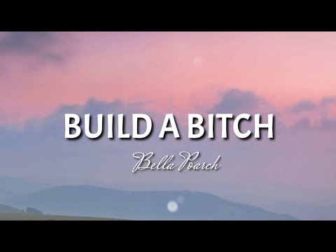 Bella Poarch - Build A B*tch (lyrics)