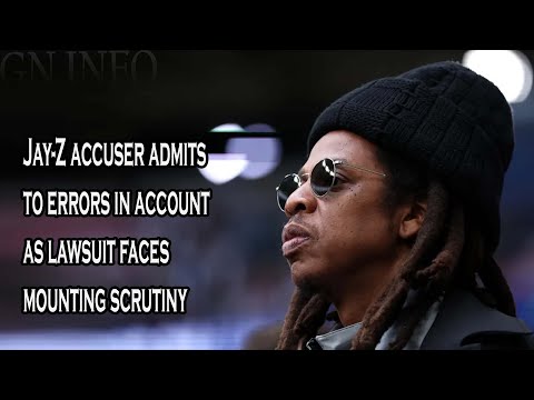 Jay-Z accuser admits to errors in account as lawsuit faces mounting scrutiny