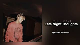 Juice WRLD - Late Night Thoughts (Unreleased)