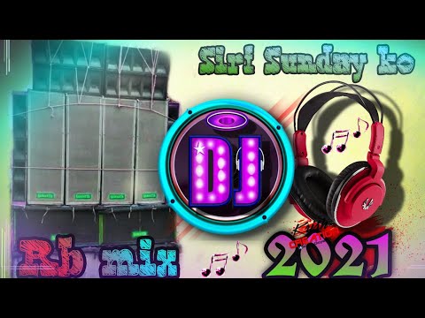 SIRF SUNDAY KO HARD OLD HINDI DJ SONG | DJ RB MIX #DJ SONG