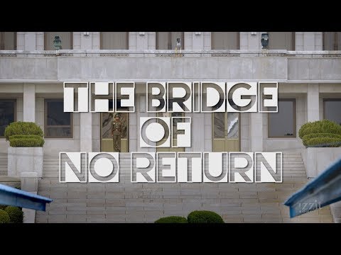 The Bridge of No Return - Main Preview