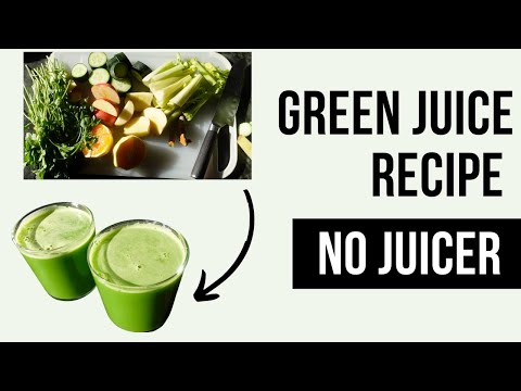 Best Green Juice Recipe Without a Juicer