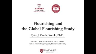 Flourishing and the Global Flourishing Study by Tyler J. VanderWeele