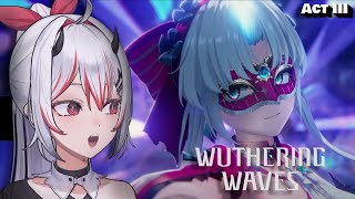 WHAT A SHOW | Rinascita 2.0 Main Story Quest Act III | Wuthering Waves