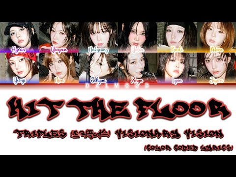 tripleS (트리플에스) Visionary Vision - Hit the Floor [Color Coded Lyrics Han|Rom|Eng]