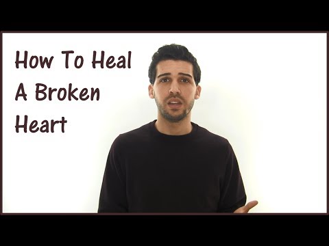 How To Heal A Broken Heart - Stop Hurting Now