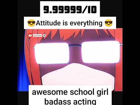 Attitude is everything 🔥🔥 girl show #anime #funny