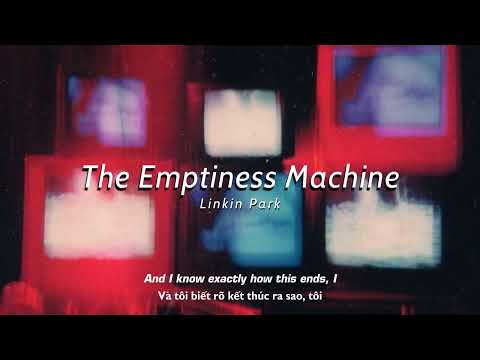 Vietsub | The Emptiness Machine  - Linkin Park | Lyrics Video