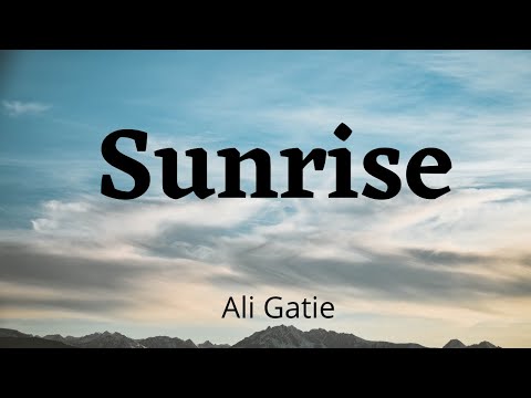 Ali Gatie - Sunrise (Lyrics)