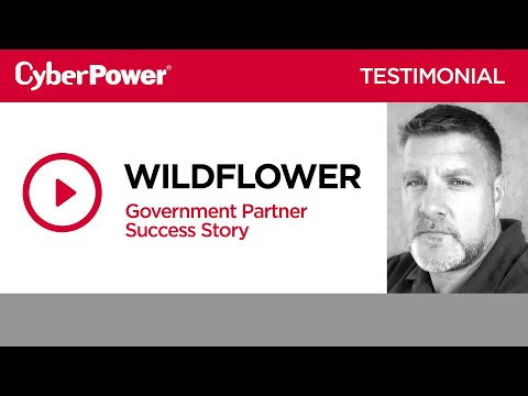 CyberPower Wildflower Government Testamonial Video