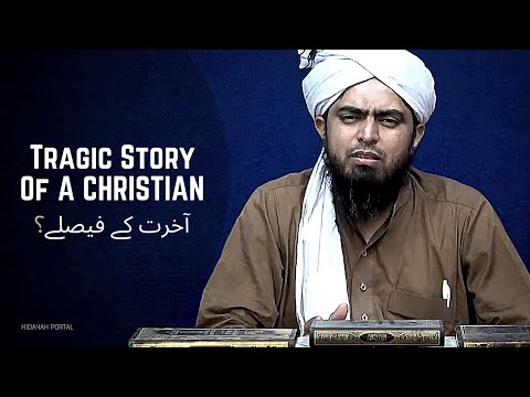 A TRAGIC STORY Of A CHRISTIAN Before His DEATH !!! (Engineer Muhammad Ali Mirza)