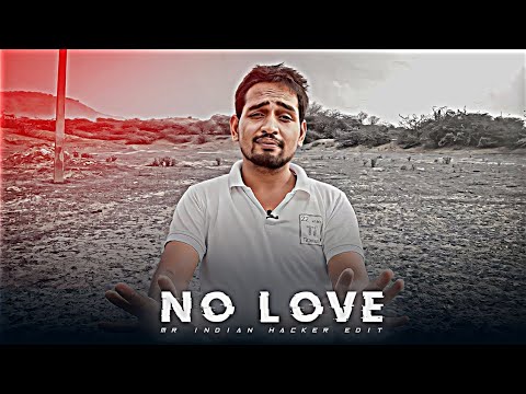 NO LOVE _-_MR. INDIA HACKER (EDIT VIDEO TUTORIAL VIDEO