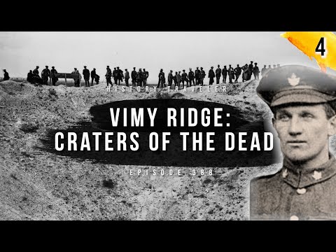 Vimy Ridge: Craters of the Dead | History Traveler Episode 388