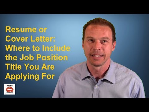 Resume or Cover Letter: Where to Include the Job Position Title You Are Applying For