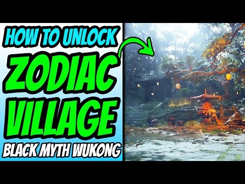 How To Unlock Zodiac Village - Black Myth Wukong (Where To Find, What It Does, & Ruyi Scroll)