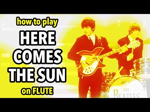 How to play Here Comes the Sun on Flute | Flutorials