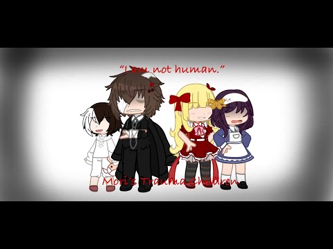 "Iʻm not human." | Moriʻs Trauma Children Angst | BSD | Anonymous M Meme