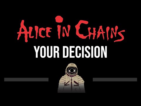 Alice In Chains • Your Decision (CC) (Upgraded Video) 🎤 [Karaoke] [Instrumental Lyrics]