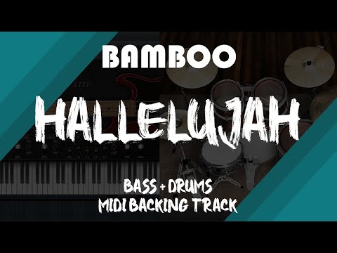 Bamboo - Hallelujah | Bass + Drums MIDI Backing Track