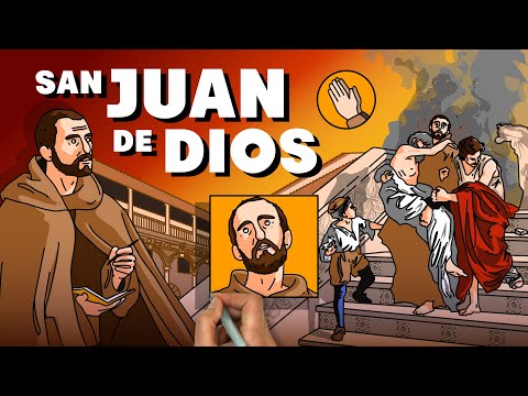 La vida y obra de San Juan de Dios