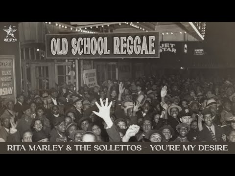 Rita Marley & The Sollettos - You're My Desire (Official Audio) | Jet Star Music