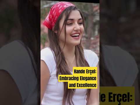 Hande Erçel: Embracing Elegance and Excellence#shorts