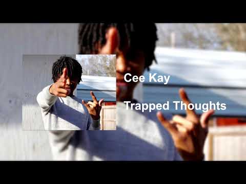 Cee Kay - Trapped Thoughts (Audio)