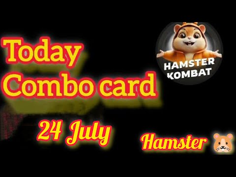 Hamster Kombat daily Combo Cards | Hamster Kombat Daily Combo 24 JULY 2024