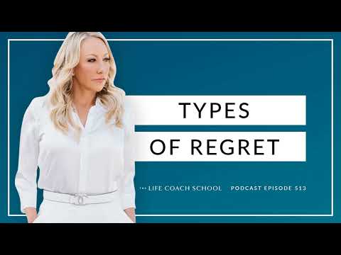 Ep #513: Types of Regret