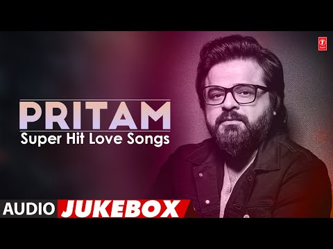 Pritam's Super Hit Love Songs (Audio) Jukebox | Pritam Non Stop Songs | T-Series Bollywood Classics