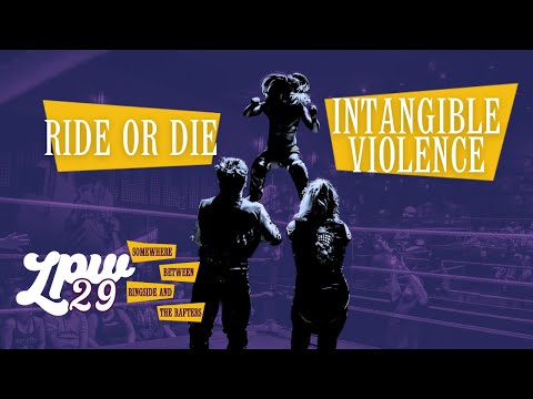 Ride or Die vs. Intangible Violence ⎸ LPW 29: Somewhere Between Ringside and Rafters [FULL MATCH]