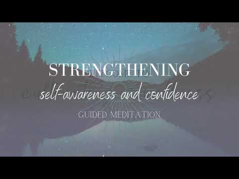 15-minute Meditation for Strengthening Self-Aware & Confidence