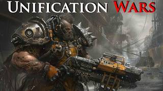 Unification Wars: The Emperor's Conquest of Terra l Warhammer 40k Lore