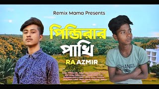 Pinjirar Pakhi | RA Azmir | Alex Abdus Salam | Bangla New Song 2023