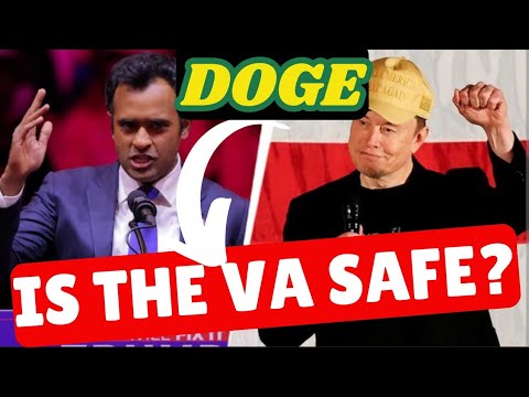 DOGE - Is the VA and Benefits Safe? Department  Of Government Efficiency DOGE