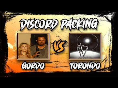 Gordo vs Torondo (Discord Packing)