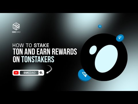 How to stake TON and Earn Rewards on TonStakers