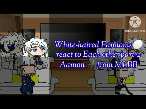 White-Haired Fandoms⚪ react to Each other Part-2, Aamon✴️from MLBB (no credits r given here)