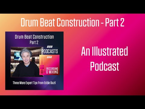 Drum Beat Construction - Part 2 | An Illustrated Podcast